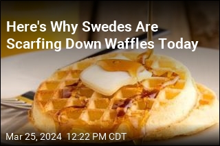 Here&#39;s Why Swedes Are Scarfing Down Waffles Today